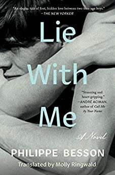 Steamy Romance Novels - Lie with Me By Philippe Besson