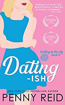 Steamy Romance Novels - Dating-ish By Penny Reid