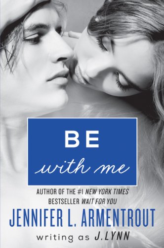 College Romance Books - Be with Me By Jennifer Armentrout
