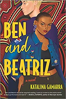 College Romance Books - Ben and Beatriz By Katalina Gamarra