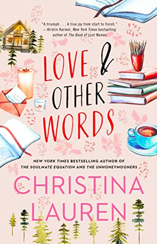 sad romance books- Love & Other Words by Christina Lauren 