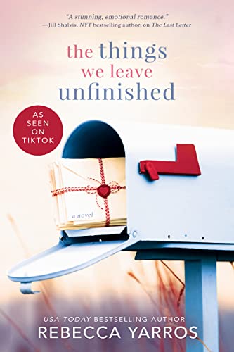 sad romance books - The Things We Leave Unfinished by Rebecca Yarros 