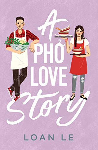 teenage romance books - A Pho Love Story by Loan Le