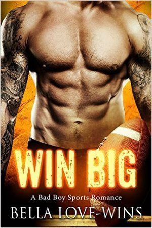 Win Big: A Bad Boy Sports Romance