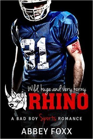 Rhino: A Bad Boy Sports Romance