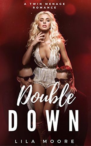 Double Down: A Twin Menage Romance