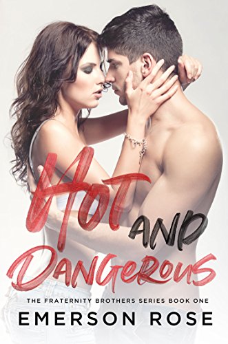 Hot and Dangerous