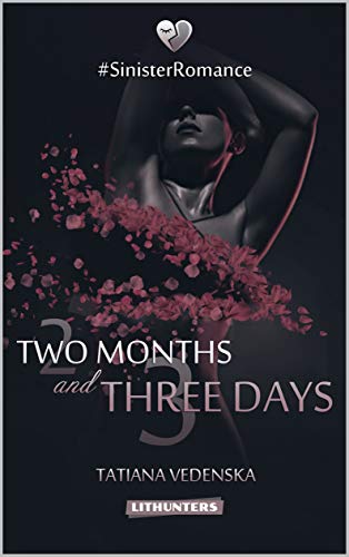 Two Months and Three Days