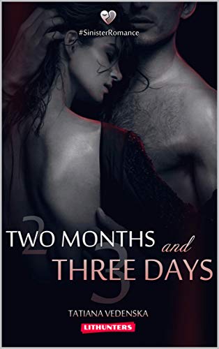 Two Months and Three Days