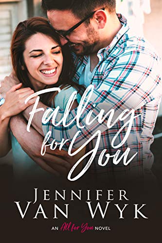 Falling For You (All For You Book 2)