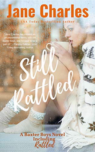 Still Rattled (The Baxter Boys - Rattled Book 2)