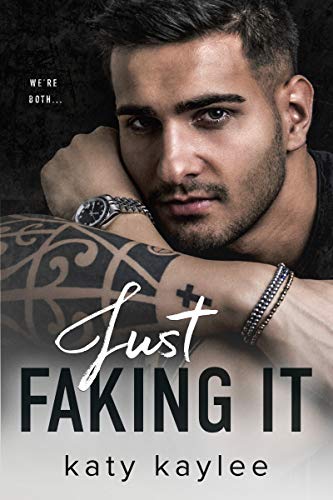 Just Faking It (Brother's Best Friend Book 5)