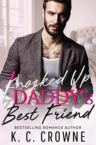 Knocked Up by Daddy's Best Friend