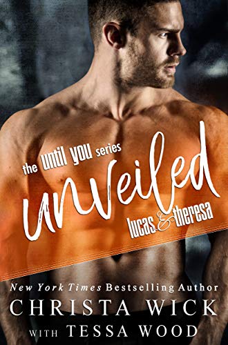 Unveiled: Lucas & Theresa's Story (Until You Book 2)