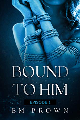 Bound to Him - Episode 1