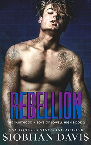 Rebellion (The Sainthood - Boys of Lowell High Book 2)