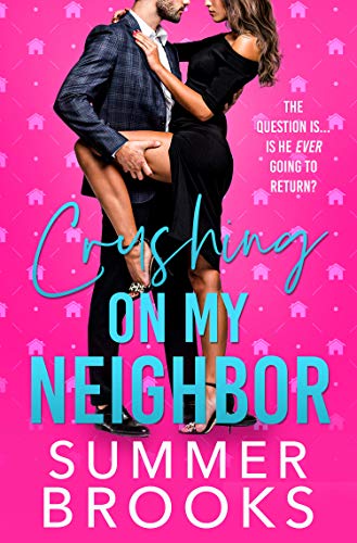 Crushing On My Neighbor (Lovers' Lane Book 2)