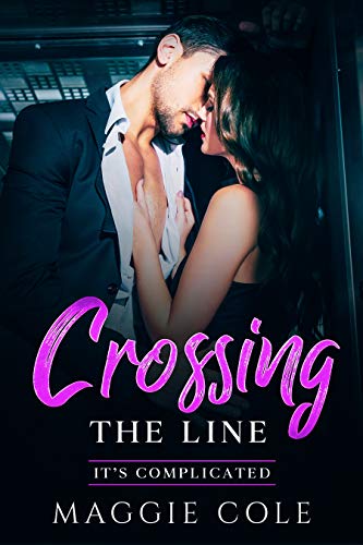 Crossing the Line (It's Complicated Book 1)