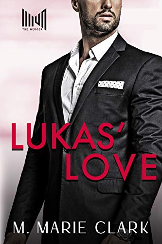 Lukas' Love (The Merger Book 2)