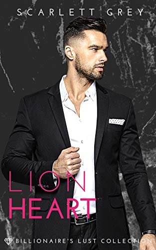 Lionheart (The Billionaire's Lust Collection Book 4)