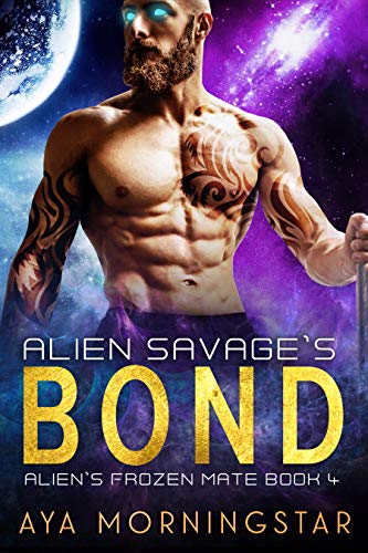 Alien Savage's Bond (Alien's Frozen Mate Book 4)