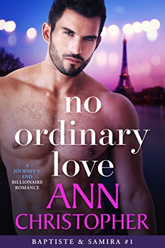 No Ordinary Love (Journey's End Billionaires Book 1)
