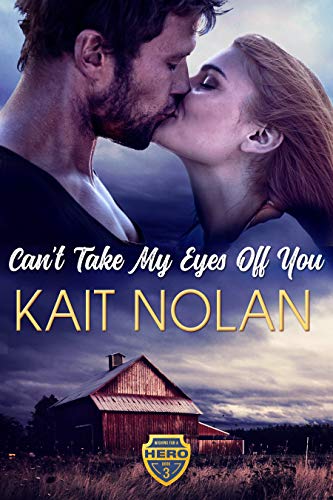 Can't Take My Eyes Off You (Wishing For A Hero Book 3)