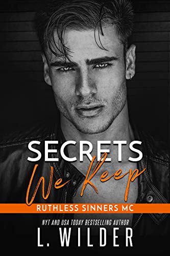Secrets We Keep (Ruthless Sinners MC Book 3)
