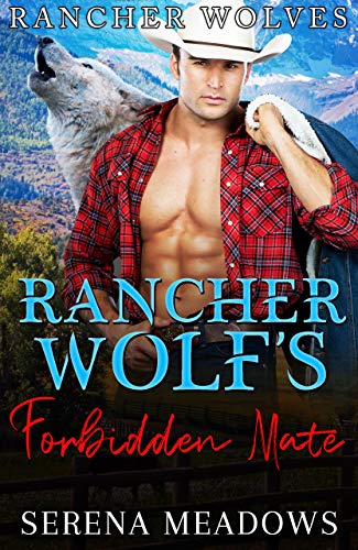Rancher Wolf's Forbidden Mate (Rancher Wolves Book 4)