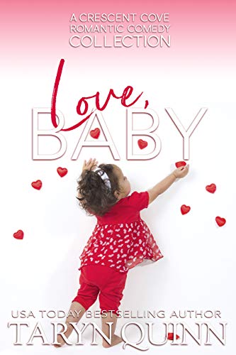 Love, Baby: A Crescent Cove Collection