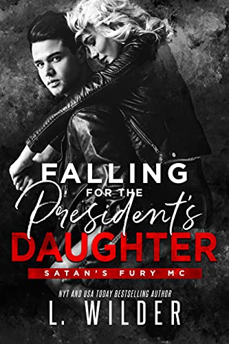 Falling for the President's Daughter (Satan's Fury MC Book 9)