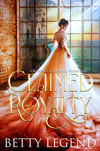 Claimed Royalty (Crowned and Claimed Book 1)