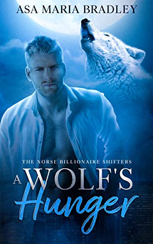 A Wolf's Hunger (The Norse Billionaire Shifters Book 1)