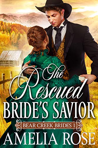 The Rescued Bride's Savior (Bear Creek Brides Book 1)