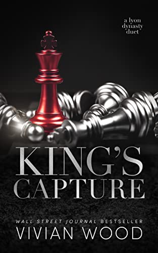 King's Capture (Lyon Dynasty World Book 1)