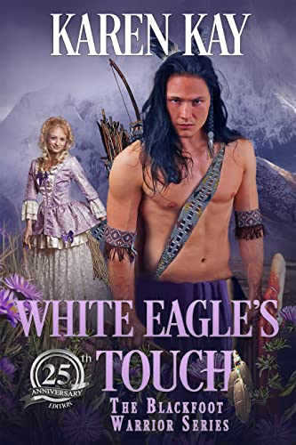 White Eagle's Touch (Blackfoot Warriors Book 2)