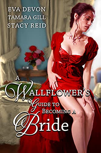 A Wallflower's Guide to Becoming a Bride