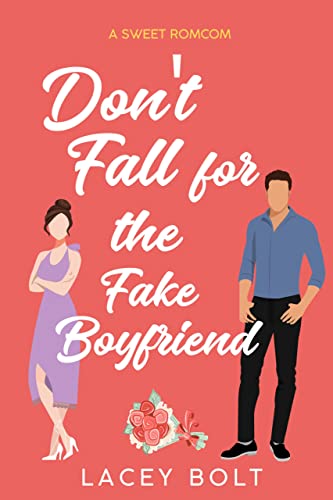 Don't Fall for the Fake Boyfriend (Don't Fall Series Book 2)