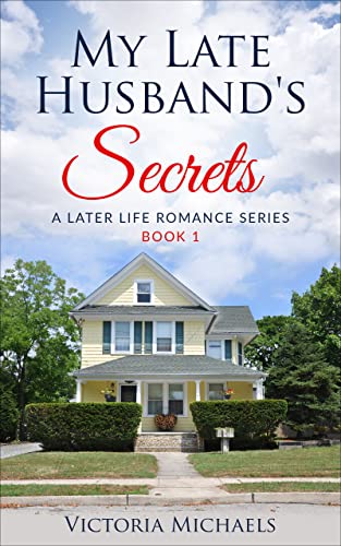 My Late Husband's Secrets (A Later Life Romance Series Book 1)