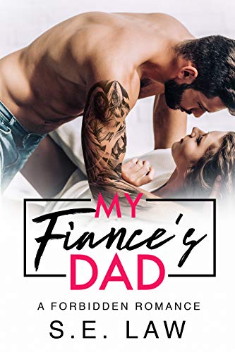 My Fiance's Dad (Forbidden Fantasies Book 1)