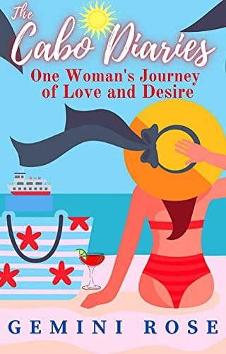 The Cabo Diaries: One Woman's Journey of Love and Desire