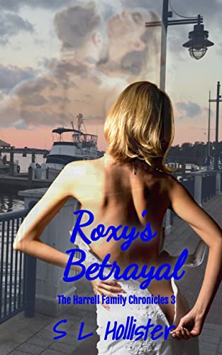 Roxy's Betrayal (The Harrell Family Chronicles)