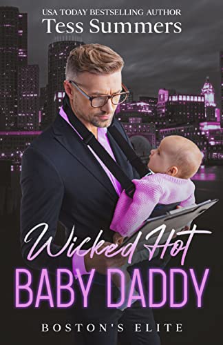 Wicked Hot Baby Daddy (Boston's Elite)