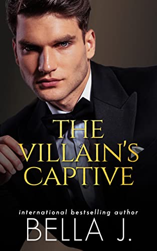 The Villain's Captive (The Villain's Duet Book 1)
