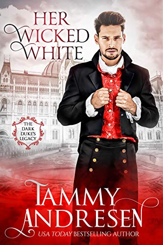 Her Wicked White (Dark Duke's Legacy Book 1)