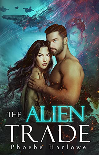 The Alien Trade (The Galaxy's Most Hunted Book 1)
