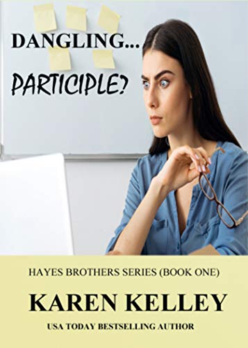 Dangling... Participle? (Hayes Brothers Series Book 1)