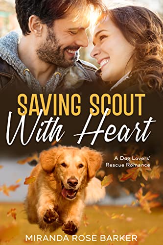 Saving Scout With Heart (Heartwarming Dog Lovers' Rescue Romance Series)