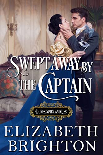 Swept Away by the Captain (Dukes, Spies, and Lies)