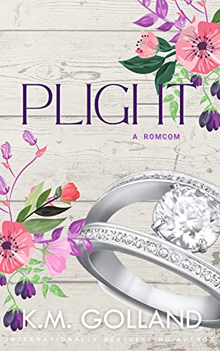 Plight (K.M. Golland's Romantic Standalones Book 3)